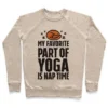 MY FAVORITE PART OF YOGA IS NAP TIME CREWNECK SWEATSHIRT - Image 3