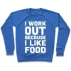 I WORKOUT BECAUSE I LIKE FOOD CREWNECK SWEATSHIRT - Image 3