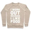 I WORKOUT BECAUSE I LIKE FOOD CREWNECK SWEATSHIRT - Image 5