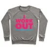 I WORK OUT (JUST KIDDING I TAKE NAPS) CREWNECK SWEATSHIRT - Image 4