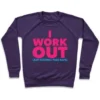 I WORK OUT (JUST KIDDING I TAKE NAPS) CREWNECK SWEATSHIRT - Image 7