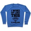 I WOKE UP LIKE THIS FLAWLESS CREWNECK SWEATSHIRT - Image 3