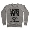 I WOKE UP LIKE THIS FLAWLESS CREWNECK SWEATSHIRT - Image 4