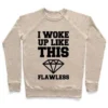 I WOKE UP LIKE THIS FLAWLESS CREWNECK SWEATSHIRT - Image 5