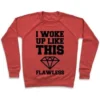 I WOKE UP LIKE THIS FLAWLESS CREWNECK SWEATSHIRT - Image 6