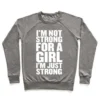 I'M NOT STRONG FOR A GIRL, I'M JUST STRONG CREWNECK SWEATSHIRT - Image 4