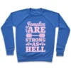 FEMALES ARE STRONG AS HELL CREWNECK SWEATSHIRT - Image 3