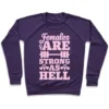 FEMALES ARE STRONG AS HELL CREWNECK SWEATSHIRT - Image 7