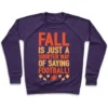 FALL IS JUST A SHORTER WAY OF SAYING FOOTBALL WHITE PRINT CREWNECK SWEATSHIRT - Image 7