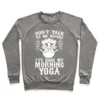 DON'T TALK TO ME BEFORE I'VE DONE MY MORNING YOGA CREWNECK SWEATSHIRT - Image 4