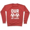 OUR SOCCER BALLS ARE BIGGER CREWNECK SWEATSHIRT - Image 6